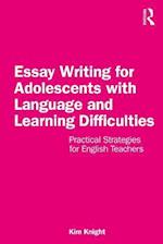 Essay Writing for Adolescents with Language and Learning Difficulties