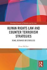 Human Rights Law and Counter Terrorism Strategies