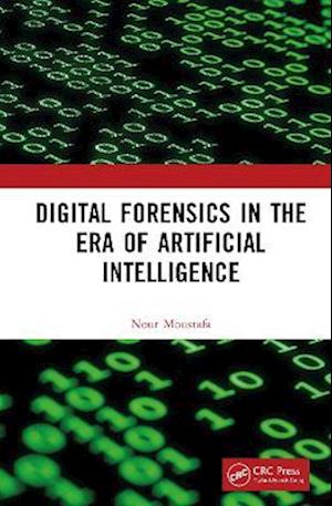 Digital Forensics in the Era of Artificial Intelligence