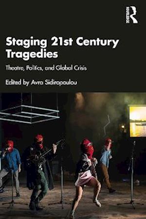 Staging 21st Century Tragedies