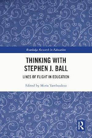 Thinking with Stephen J. Ball