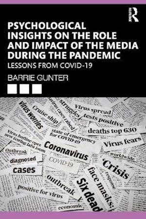 Psychological Insights on the Role and Impact of the Media During the Pandemic