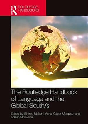 Routledge Handbook of Language and the Global South/s