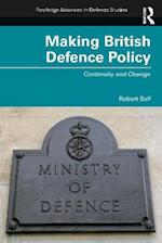 Making British Defence Policy