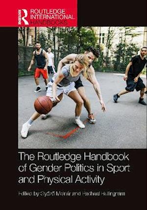 Routledge Handbook of Gender Politics in Sport and Physical Activity