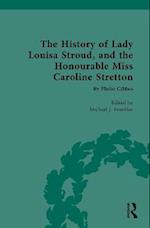 History of Lady Louisa Stroud, and the Honourable Miss Caroline Stretton