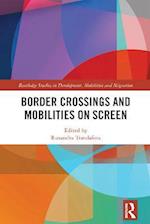 Border Crossings and Mobilities on Screen