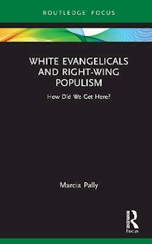 White Evangelicals and Right-Wing Populism