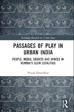 Passages of Play in Urban India