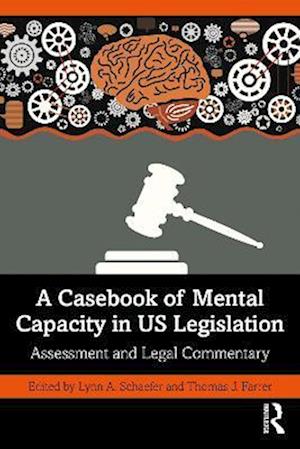 Casebook of Mental Capacity in US Legislation