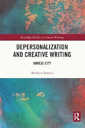 Depersonalization and Creative Writing