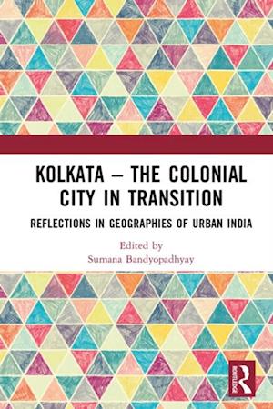 Kolkata - The Colonial City in Transition