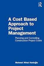 Cost Based Approach to Project Management