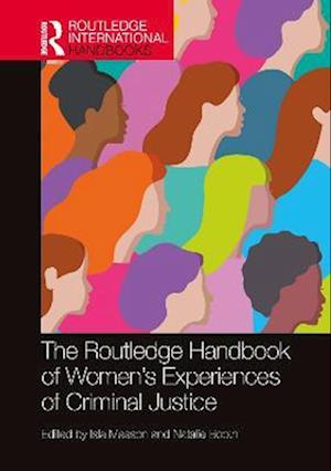 Routledge Handbook of Women's Experiences of Criminal Justice