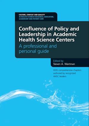 Confluence of Policy and Leadership in Academic Health Science Centers