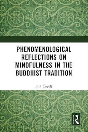 Phenomenological Reflections on Mindfulness in the Buddhist Tradition