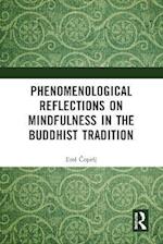 Phenomenological Reflections on Mindfulness in the Buddhist Tradition