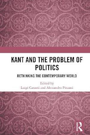 Kant and the Problem of Politics