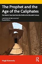 Prophet and the Age of the Caliphates