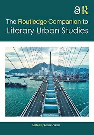 Routledge Companion to Literary Urban Studies