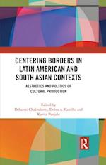 Centering Borders in Latin American and South Asian Contexts