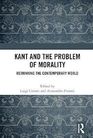 Kant and the Problem of Morality