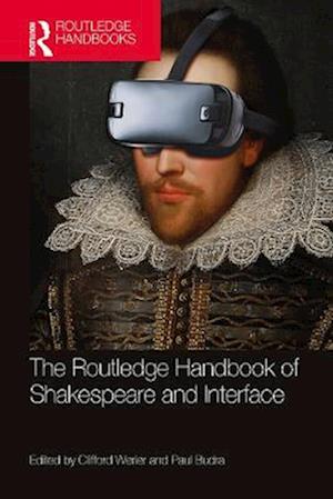 Routledge Handbook of Shakespeare and Interface