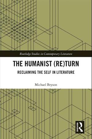 Humanist (Re)Turn: Reclaiming the Self in Literature