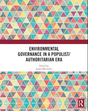 Environmental Governance in a Populist/Authoritarian Era