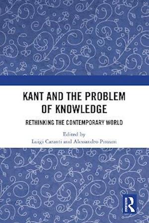 Kant and the Problem of Knowledge