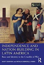 Independence and Nation-Building in Latin America