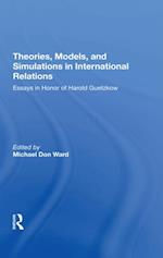 Theories, Models, And Simulations In International Relations