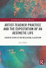 Artist-Teacher Practice and the Expectation of an Aesthetic Life