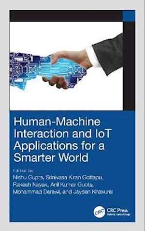 Human-Machine Interaction and IoT Applications for a Smarter World