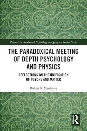 The Paradoxical Meeting of Depth Psychology and Physics