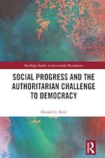 Social Progress and the Authoritarian Challenge to Democracy