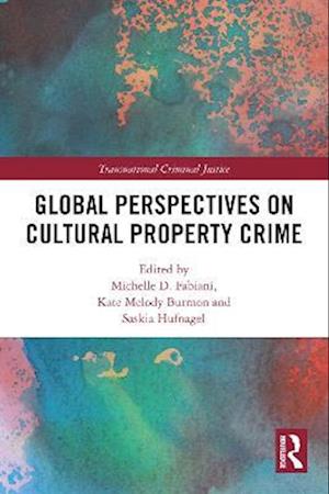 Global Perspectives on Cultural Property Crime