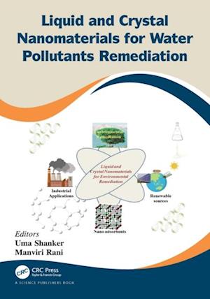 Liquid and Crystal Nanomaterials for Water Pollutants Remediation