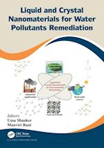 Liquid and Crystal Nanomaterials for Water Pollutants Remediation