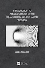 Introduction to Arnold's Proof of the Kolmogorov-Arnold-Moser Theorem