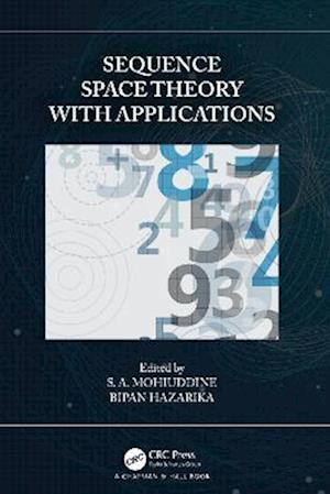 Sequence Space Theory with Applications