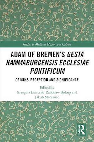 Adam of Bremen's Gesta Hammaburgensis Ecclesiae Pontificum