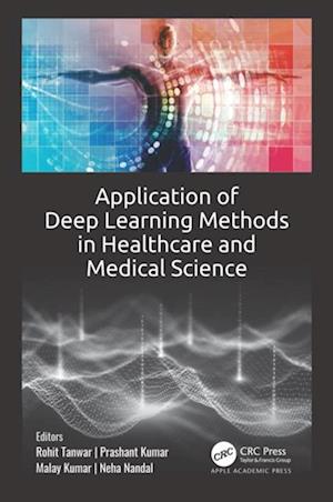 Application of Deep Learning Methods in Healthcare and Medical Science