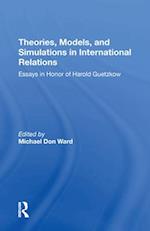 Theories, Models, And Simulations In International Relations