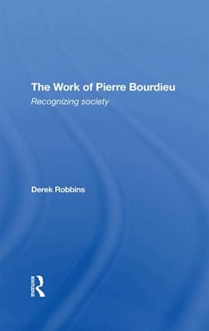 The Work Of Pierre Bourdieu