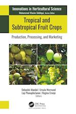 Tropical and Subtropical Fruit Crops