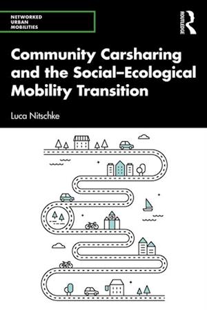 Community Carsharing and the Social-Ecological Mobility Transition