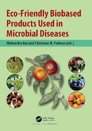 Eco-Friendly Biobased Products Used in Microbial Diseases