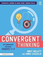 Convergent Thinking for Advanced Learners, Grades 3–5