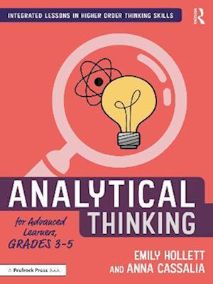 Analytical Thinking for Advanced Learners, Grades 3-5